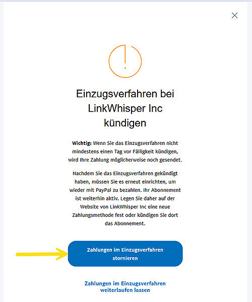 Screenshot: Warnhinhweis, dass PayPal-Einzugsverfahren gekündigt wird; hier auf den Button "Zahlungen im Einzugsverfahren stornieren" anklicken